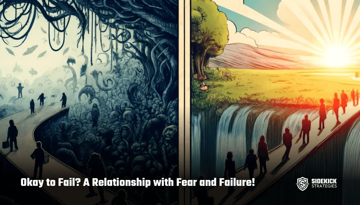 Is it okay to fail? A Relationship with Fear and Failure!