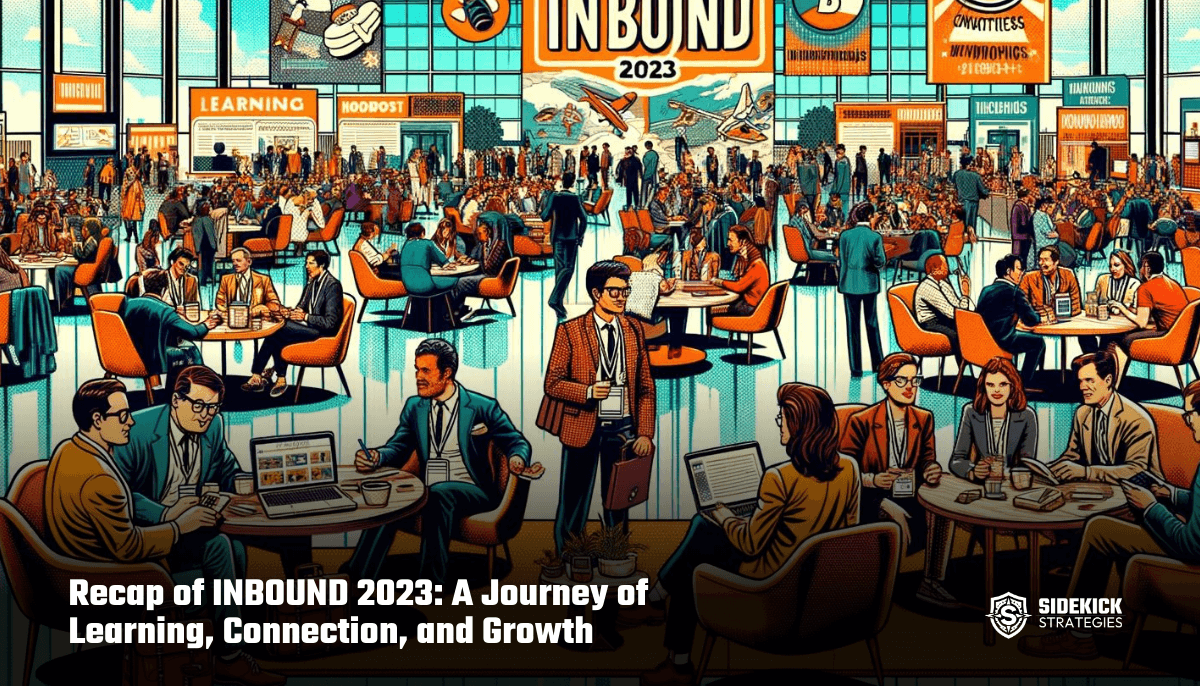 Recap of INBOUND 2023: A Journey of Learning, Connection, and Growth