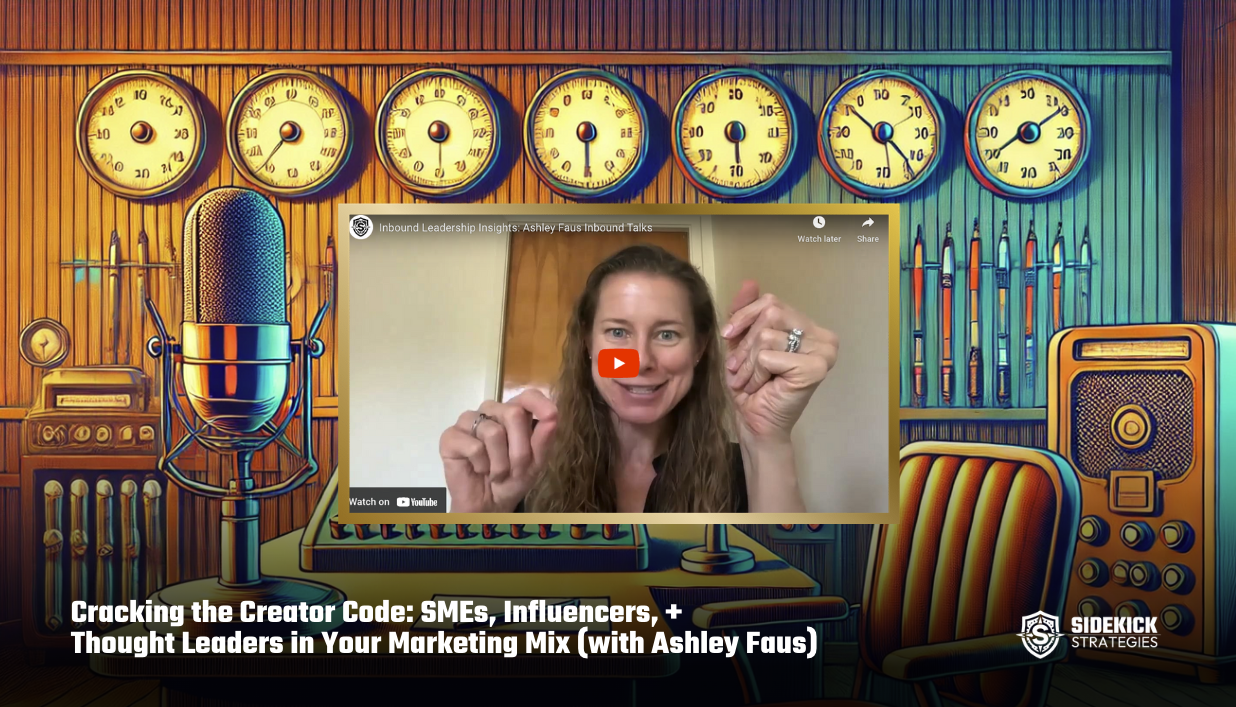 Cracking the Creator Code: SMEs, Influencers, + Thought Leaders in Your Marketing Mix (with Ashley Faus)