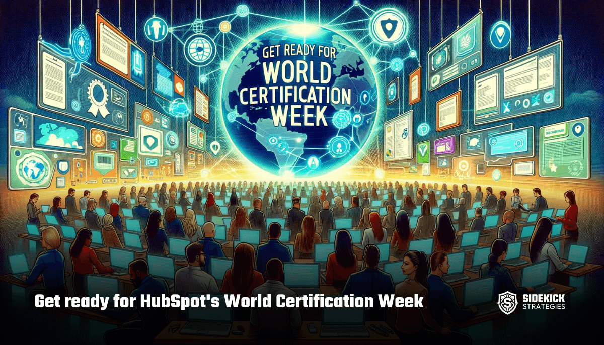 Get ready for HubSpot's World Certification Week, May 15-19, 2023! (HubHeroes, Ep. 33)