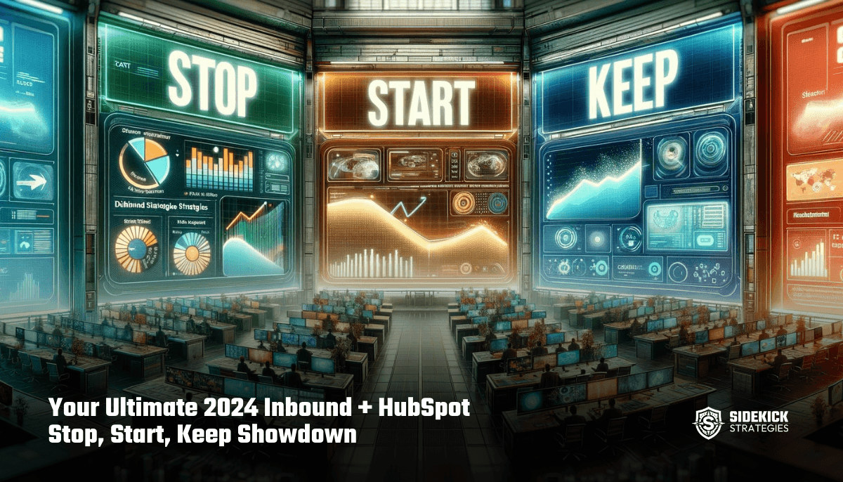 Your Ultimate 2024 Inbound + HubSpot Stop, Start, Keep Showdown (HubHeroes, Ep. 65)