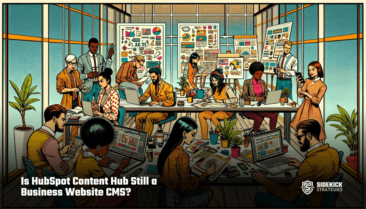 Is HubSpot Content Hub Still a Business Website CMS?