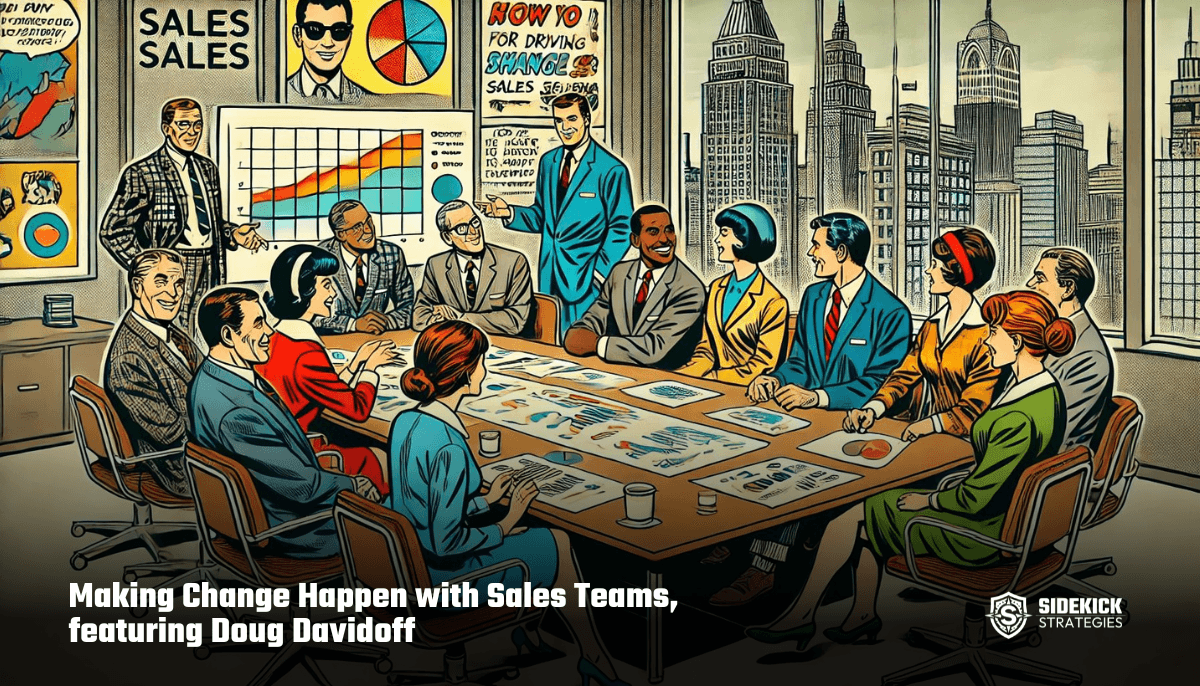 Making Change Happen with Sales Teams, featuring Doug Davidoff