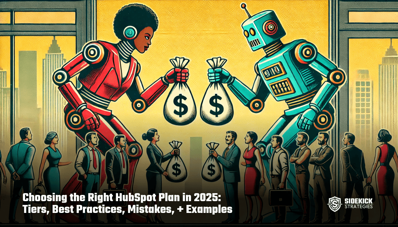Choosing the Right HubSpot Plan in 2025: Tiers, Best Practices, Mistakes, + Examples