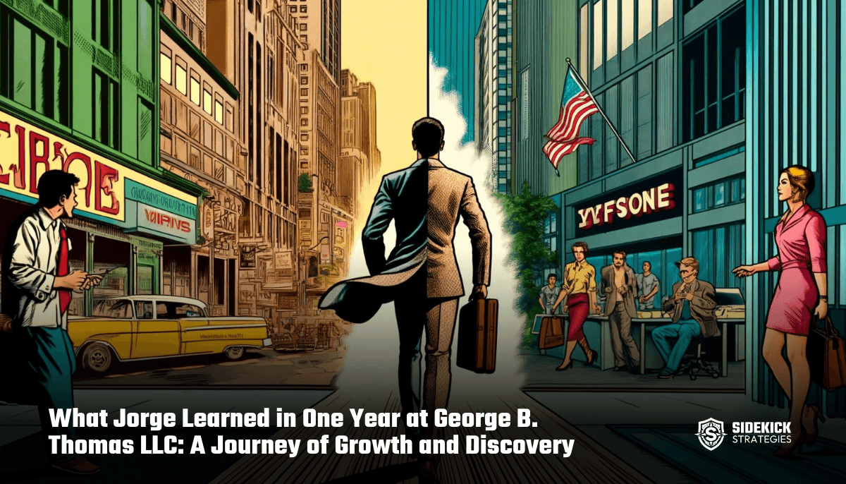 What Jorge Learned in One Year at George B. Thomas LLC: A Journey of Growth and Discovery