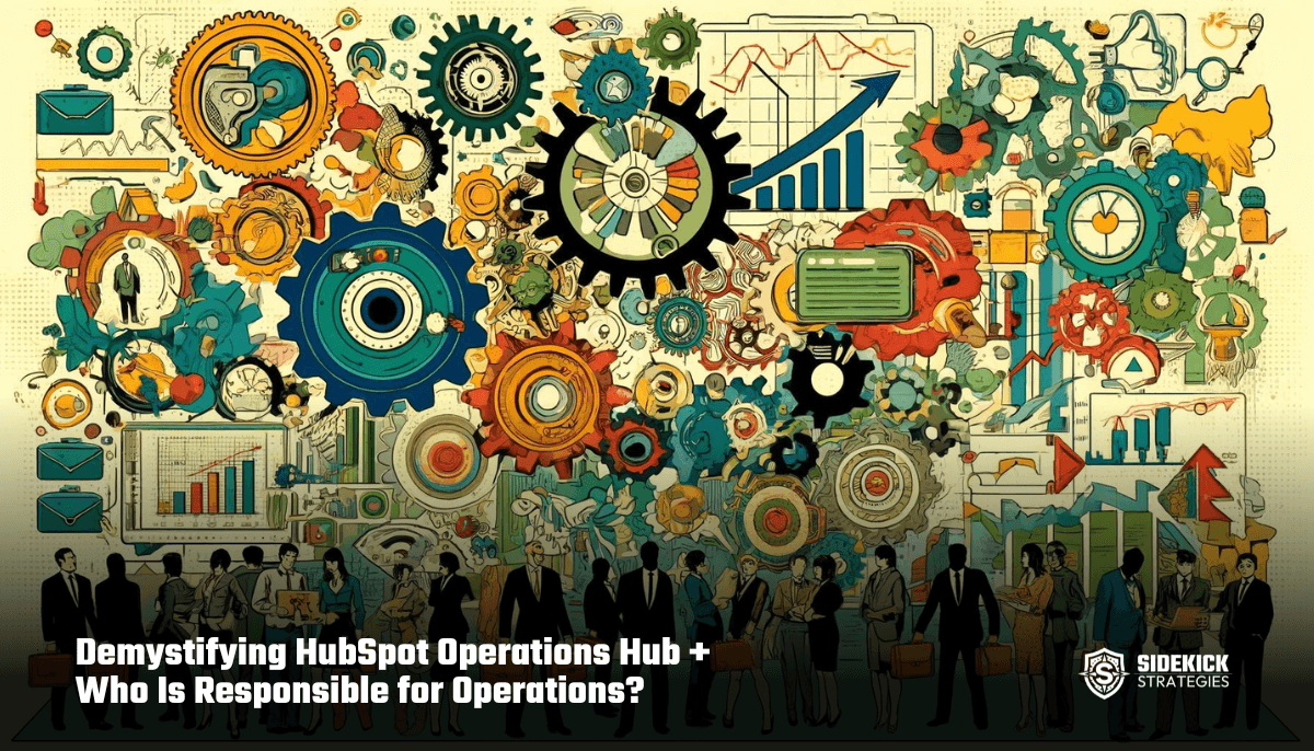 Demystifying HubSpot Operations Hub + Who Is Responsible for Operations? (HubHeroes, Ep. 83)